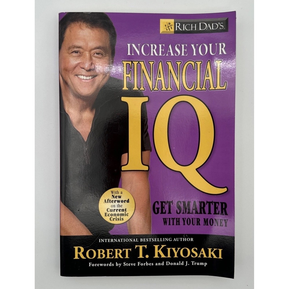 Rich Dad's Increase Your Financial IQ : Get Smarter with Your Money